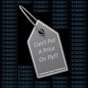 Can't Put A Price On Fly - (LP) By: PawPaw Chief FORREAL (Download)