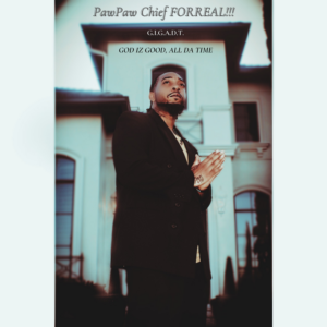 God Iz Good, All Da Time - (LP) By: PawPaw Chief FORREAL (Download)