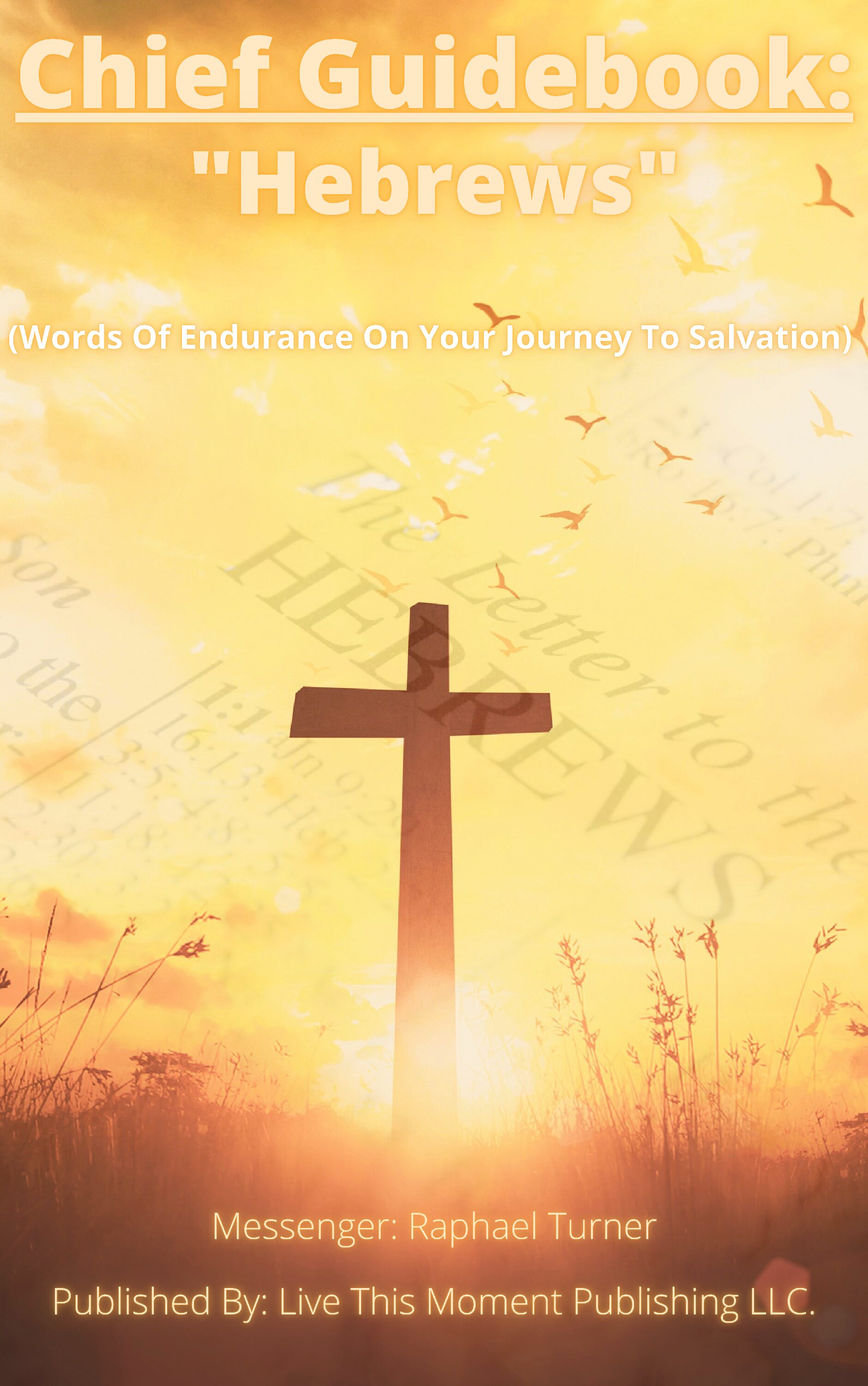 Chief Guidebook: "Hebrews" (EBOOK)