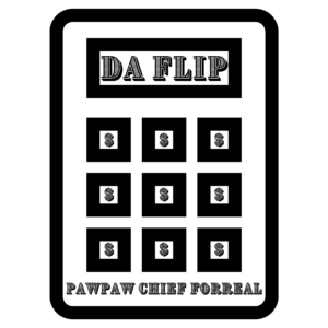 DaFlip - Single By: PawPaw Chief FORREAL (Download)
